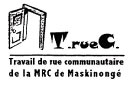 Travail de rue communautaire de la MRC de Maskinongé (TrueC)